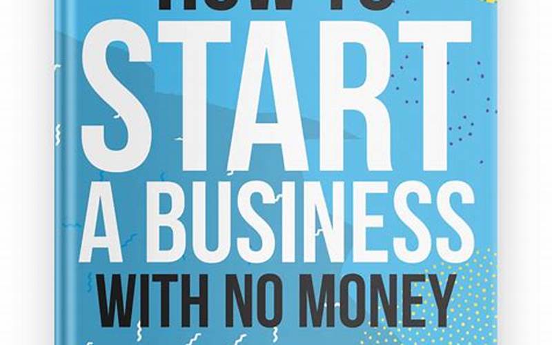 How To Start Up A Business With No Money